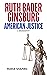 Ruth Bader Ginsburg American Justice by Maria Shapiro