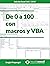 De 0 a 100 con Macros y VBA (Ayuda Excel) (Spanish Edition)