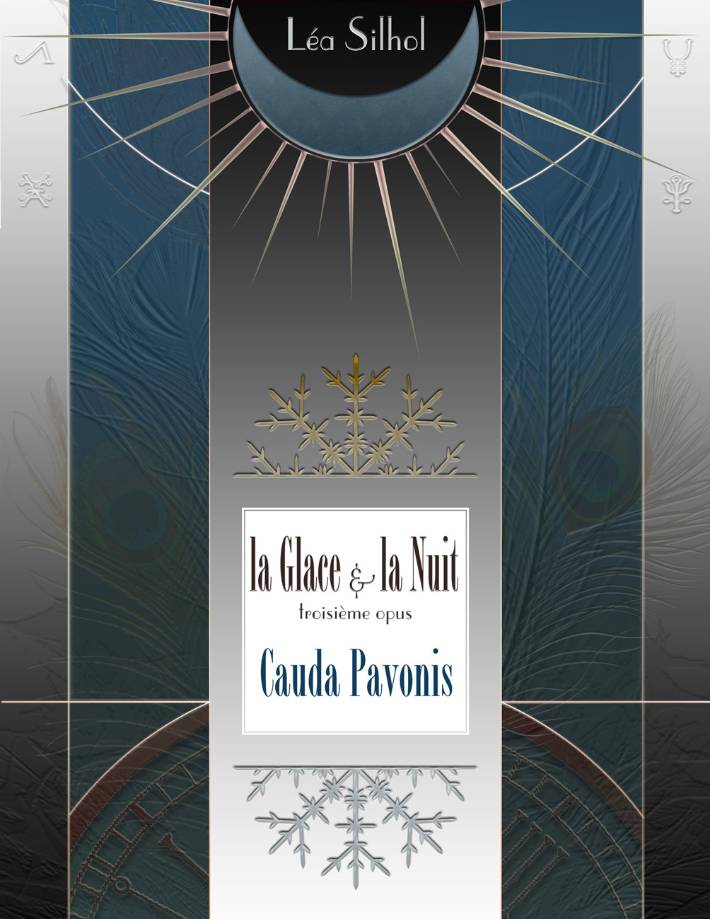 La Glace et la Nuit opus 3 : Cauda Pavonis (Vertigen - Suite Majeure, #4)