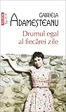 Drumul egal al fi...
