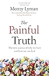 Book cover for The Painful Truth: The new science of why we hurt and how we can heal