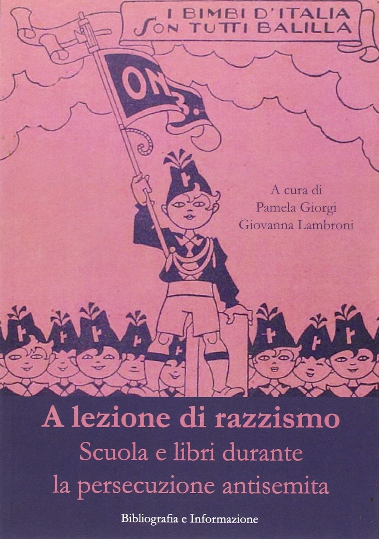 A lezione di razzismo. Scuola e libri durante la persecuzione antisemita