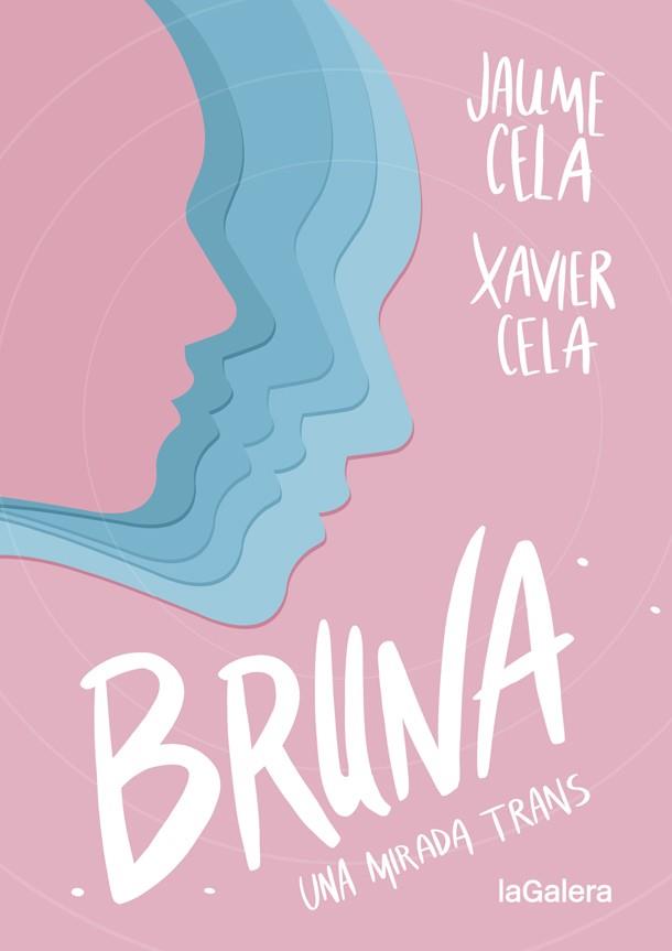 Bruna, Una mirada trans