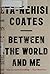 Between the World and Me