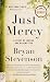 Just Mercy: A Story of Just...