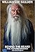 Behind The Beard The Autobiography by William Lee Golden