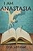 I Am Anastasia