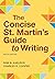 The Concise St. Martin's Guide to Writing