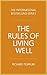 Rules of Living Well, The