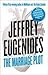 The Marriage Plot by Jeffrey Eugenides The Marriage Plot by Jeffrey Eugenides