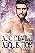Accidental Acquisition (Kin...