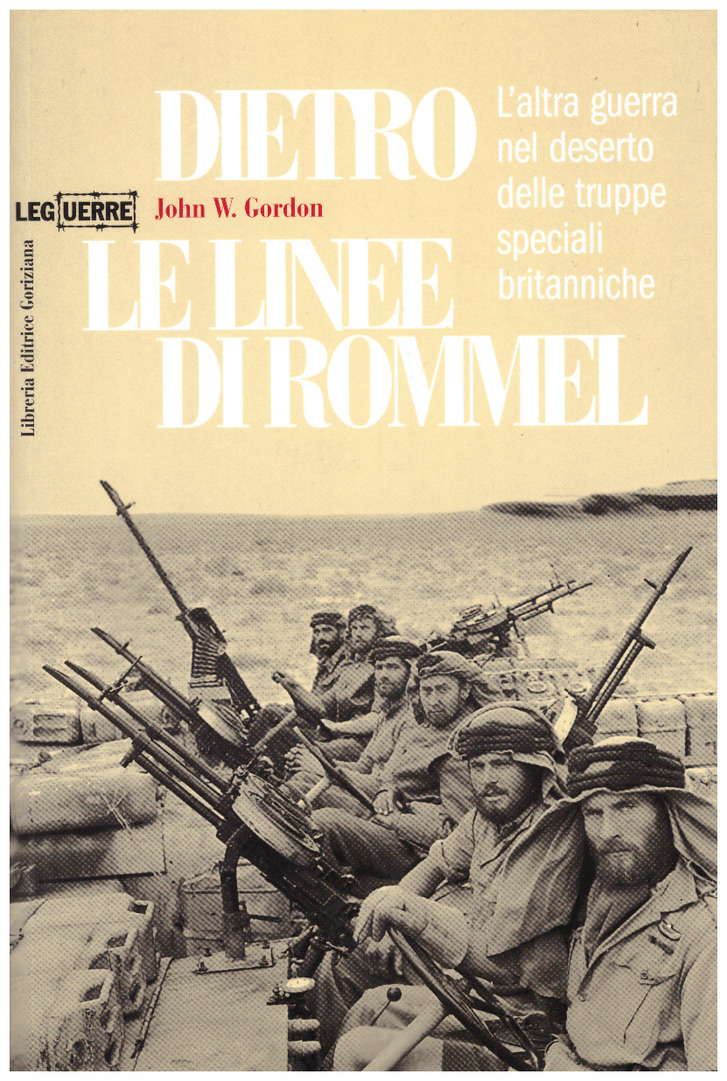 Dietro le linee di Rommel. L'altra guerra nel deserto delle truppe speciali britanniche