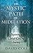 Mystic Path of Meditation: Beginning a Christ-Centered Journey
