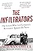 The Infiltrators: The Lovers Who Led Germany's Resistance Against the s