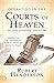 Operating in the Courts of Heaven (Revised and Expanded): Granting God the Legal Rights to Fulfill His Passion and Answer Our Prayers
