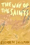 The Way of the Saints by Elizabeth Engelman