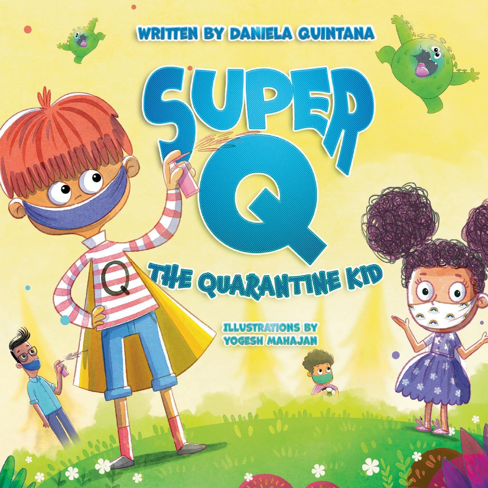 Super Q: The Quarantine Kid (1) (The Chronicles of Super Q)