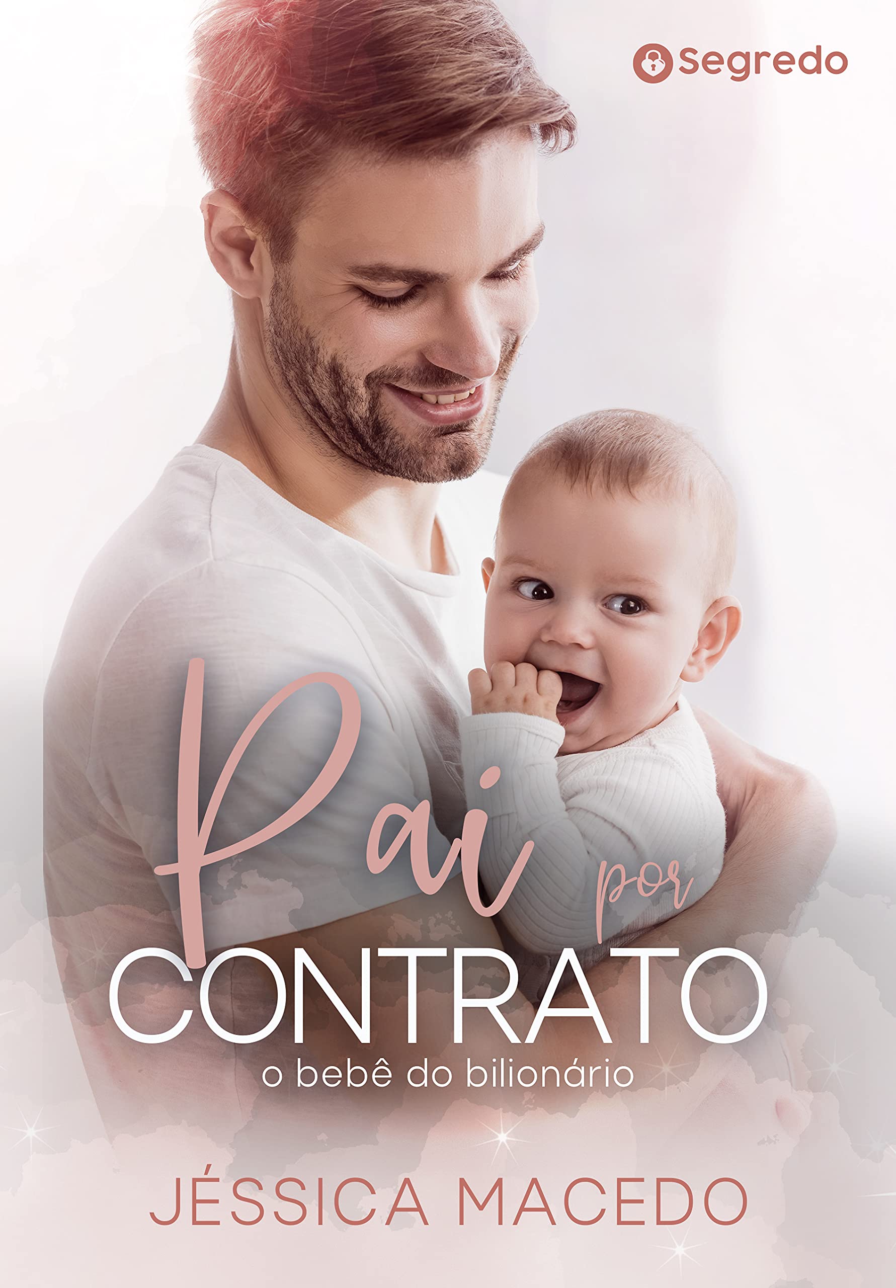 Pai por Contrato (O Bebê do Bilionário)