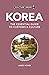 Korea - Culture Smart!: The Essential Guide to Customs & Culture