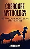 Cherokee Mytholog...