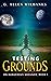 Testing Grounds (On Dangerous Grounds, #1)