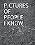 Pictures of People I know