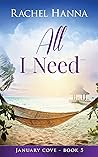 All I Need by Rachel Hanna