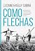 Como flechas: Preparando e ...