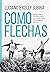 Como flechas: Preparando e projetando os filhos para o propósito divino (Portuguese Edition)
