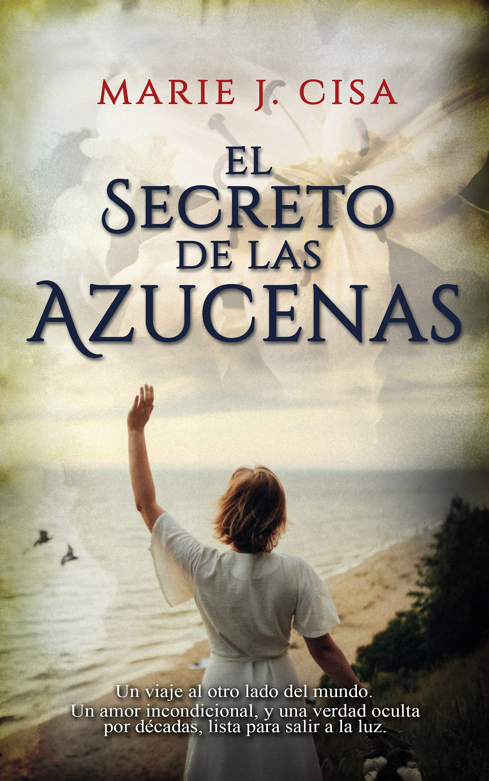 Portada de El secreto de las azucenas, de Marie J. Cisa