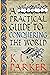 A Practical Guide to Conquering the World (The Siege, #3)