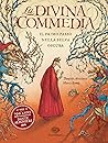 La Divina Commedia. Il primo passo nella selva oscura. Ediz. ... by Daniele Aristarco