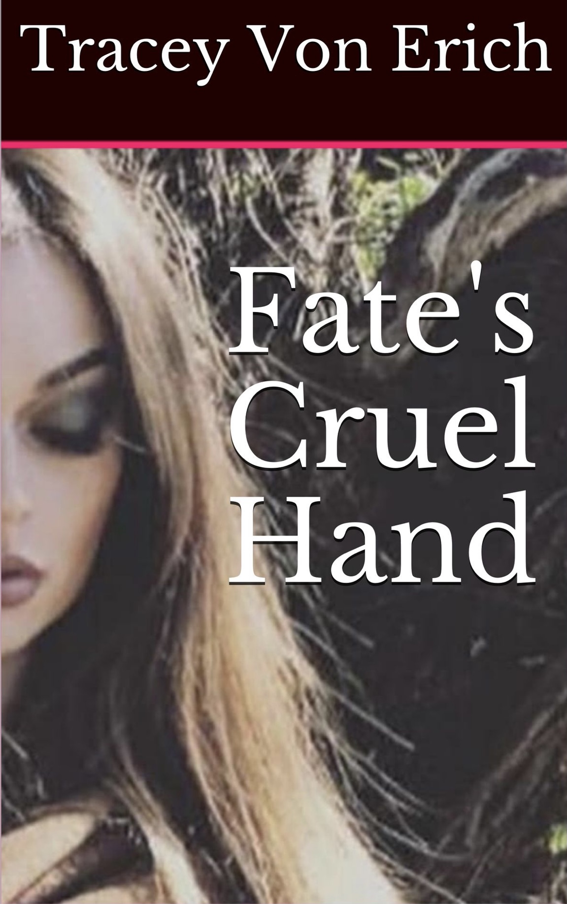 Fate’s Cruel Hand