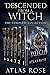 Descended from a Witch Complete Boxset : Books 1-6