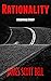 Rationality A Suspense Story by James Scott Bell
