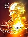 The Immortal Conspiracy by Roy Lim