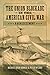 The Union Blockade in the American Civil War by Michael Bonner