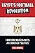 Egypt’s Football Revolution: Emotion, Masculinity, and Uneasy Politics