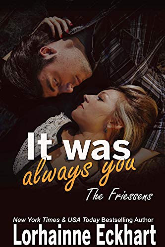 It Was Always You (The Friessens, #15)