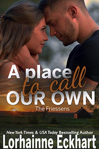 A Place to Call Our Own (The Friessens Book 27)