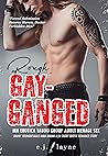 Rough Gay-Ganged