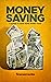 Money saving: A guide to sa...