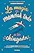 La magia de mandar todo a la chingada / The Life-Changing Magic of Not Giving a F*ck (Spanish Edition)