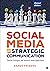 Social Media for Strategic Communication: Creative Strategies and Research-Based Applications