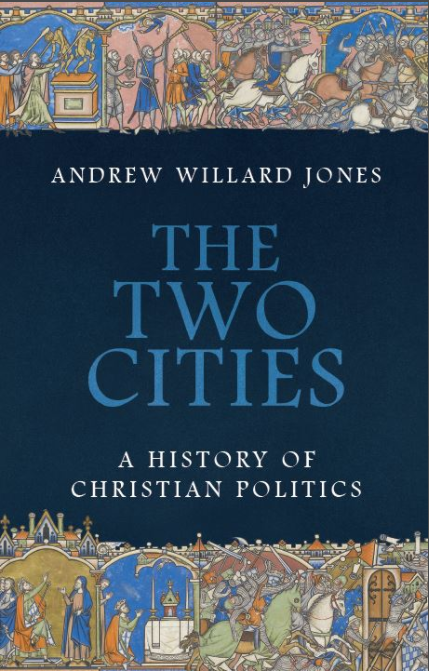 The Two Cities: A History of Christian Politics (Hardcover)