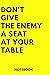 Don't Give the Enemy a Seat at Your Table Notebook