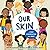 Our Skin: A First Conversation About Race