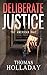 DELIBERATE JUSTICE by Thomas  Holladay