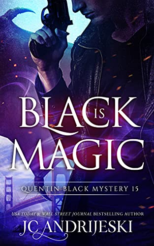 Black Is Magic (Quentin Black Mystery #15)