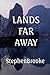 Lands Far Away